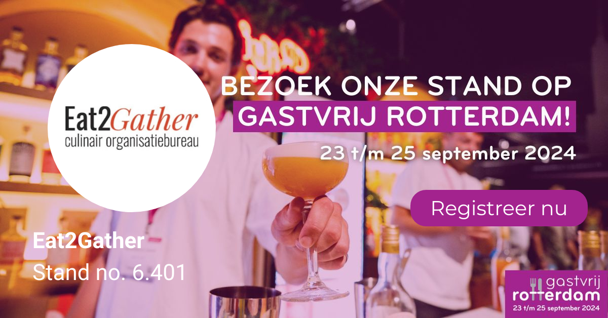 Eat2Gather op Gastvrij Rotterdam Wine & Fine Food paviljoen stand 6.401 gratis tastings cremant, gin en chocolade.